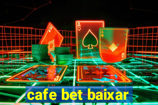 cafe bet baixar